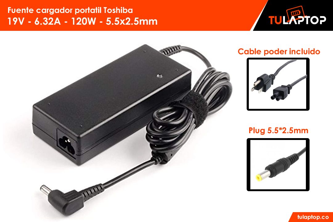 Fuente cargador para computador Toshiba 19V 6.32A 120W 5.5x2.5mm - Tu Laptop